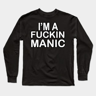 MANIC Long Sleeve T-Shirt